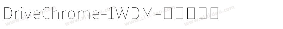 DriveChrome-1WDM字体转换
