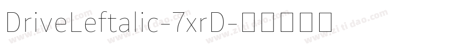 DriveLeftalic-7xrD字体转换