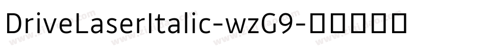 DriveLaserItalic-wzG9字体转换