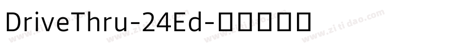 DriveThru-24Ed字体转换