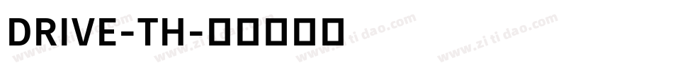 DRIVE-TH字体转换