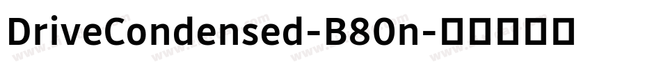 DriveCondensed-B80n字体转换