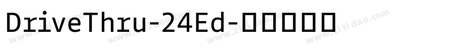 DriveThru-24Ed字体转换
