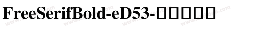 FreeSerifBold-eD53字体转换