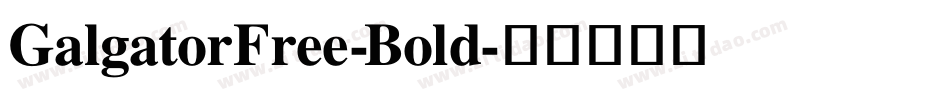GalgatorFree-Bold字体转换