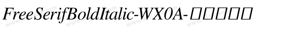 FreeSerifBoldItalic-WX0A字体转换