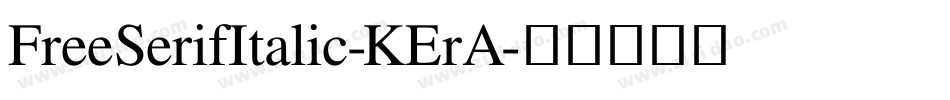 FreeSerifItalic-KErA字体转换