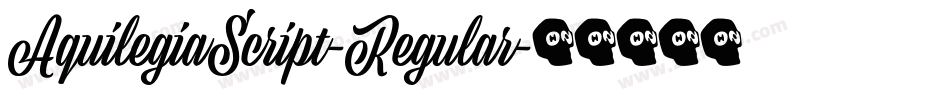 AquilegiaScript-Regular字体转换