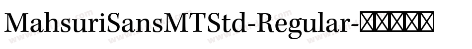MahsuriSansMTStd-Regular字体转换 MahsuriSansMTStd-Regular字体转换