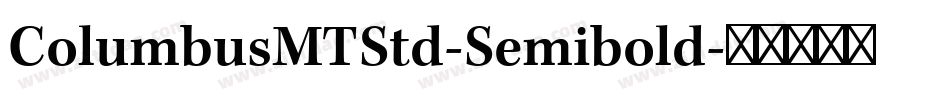 ColumbusMTStd-Semibold字体转换
