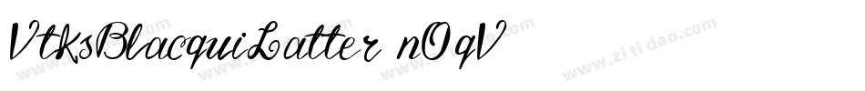 VtksBlacquiLatter-nOqV字体转换