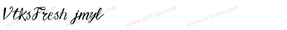 VtksFresh-jmyl字体转换