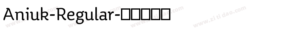 Aniuk-Regular字体转换