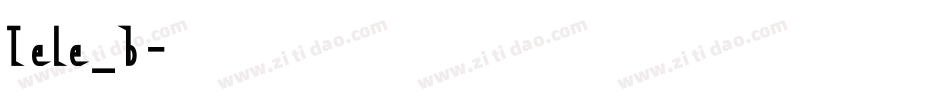 Tele_b字体转换