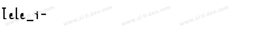 Tele_i字体转换