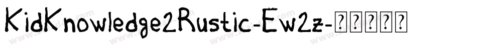 KidKnowledge2Rustic-Ew2z字体转换
