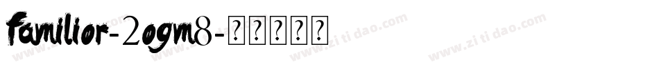 Familior-2OgM8字体转换