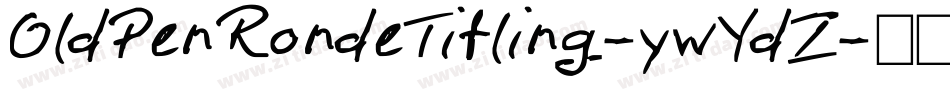 OldPenRondeTitling-ywYdZ字体转换 OldPenRondeTitling-ywYdZ字体转换