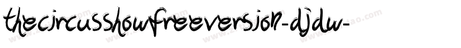 TheCircusShowFreeversion-DjdW字体转换 TheCircusShowFreeversion-DjdW字体转换