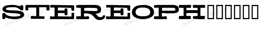 STEREOPH字体转换