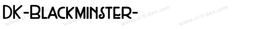 DK-Blackminster字体转换