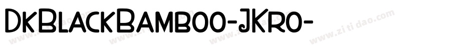 DkBlackBamboo-JKro字体转换