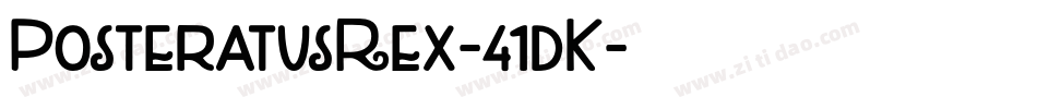 PosteratusRex-41dK字体转换