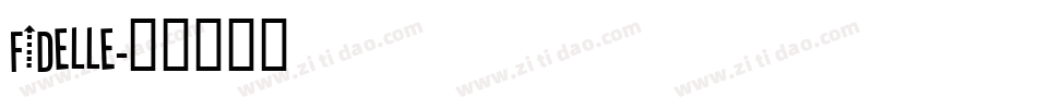 FIDELLE字体转换