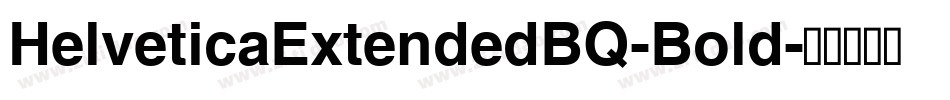 HelveticaExtendedBQ-Bold字体转换
