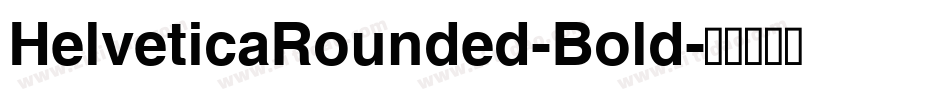 HelveticaRounded-Bold字体转换