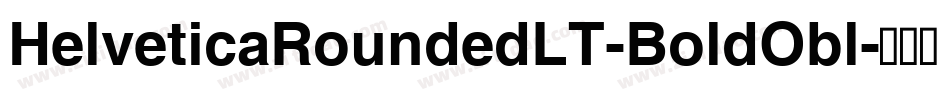 HelveticaRoundedLT-BoldObl字体转换