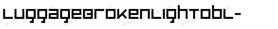 LuggageBrokenLightObl字体转换
