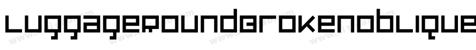 LuggageRoundBrokenOblique字体转换