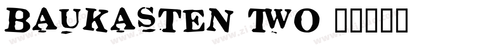 Baukasten-Two字体转换