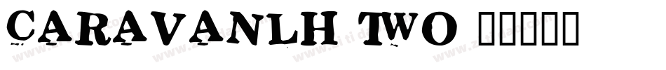 CaravanLH-Two字体转换