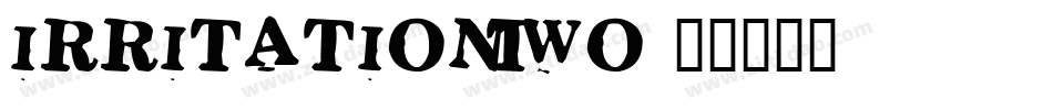 IrritationTwo字体转换