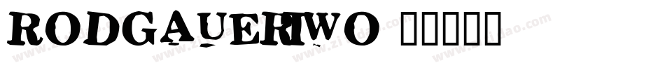 RodgauerTwo字体转换
