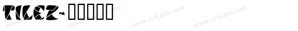 TILEZ字体转换