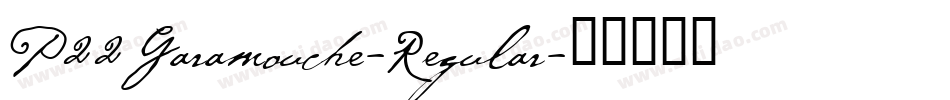 P22Garamouche-Regular字体转换