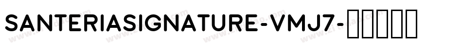 SanteriaSignature-vMj7字体转换