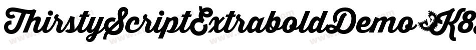 ThirstyScriptExtraboldDemo-K8ZX字体转换 ThirstyScriptExtraboldDemo-K8ZX字体转换