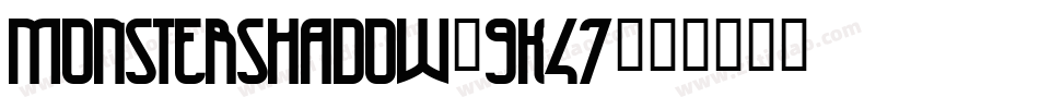 MonsterShadow-9K47字体转换