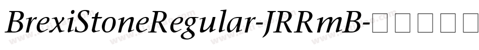 BrexiStoneRegular-JRRmB字体转换