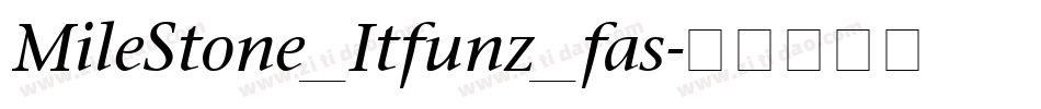 MileStone_Itfunz_fas字体转换