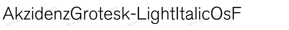 AkzidenzGrotesk-LightItalicOsF字体转换