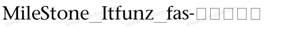 MileStone_Itfunz_fas字体转换