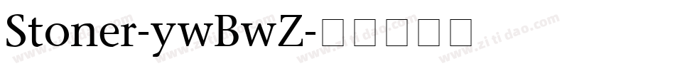 Stoner-ywBwZ字体转换