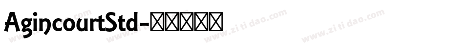 AgincourtStd字体转换