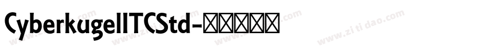CyberkugelITCStd字体转换