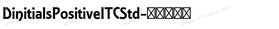 DinitialsPositiveITCStd字体转换